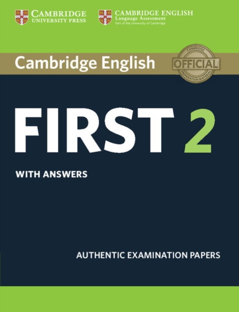 Cambridge English First 2 Student'S Book With Answers: Authentic Examination Papers