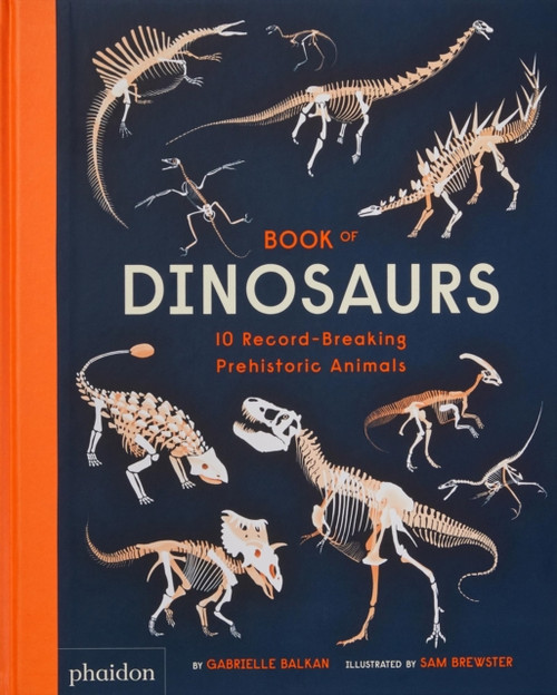 Book Of Dinosaurs: 10 Record-Breaking Prehistoric Animals