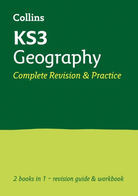 Ks3 Geography All-In-One Complete Revision And Practice: Ideal For Years 7, 8 And 9