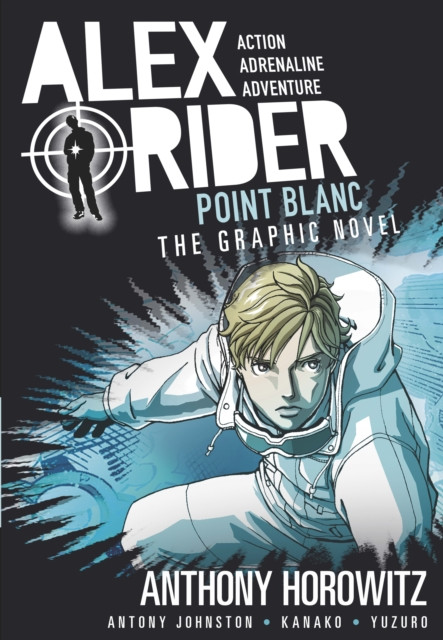 Point Blanc Graphic Novel: A thrilling full-colour adaptation of the second book in the action-packed spy adventure series that has sold over 21 million copies worldwide