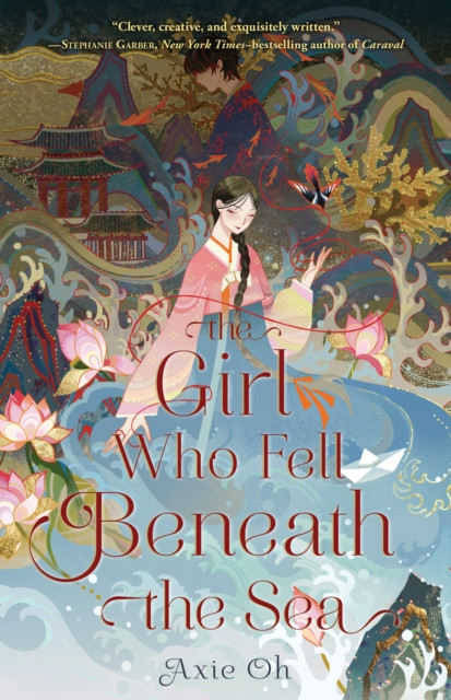 The Girl Who Fell Beneath The Sea - 9781250780867