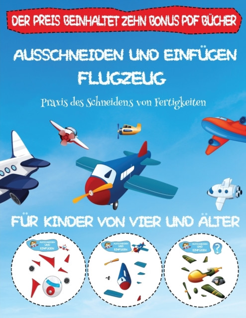 Praxis Des Schneidens Von Fertigkeiten: Ausschneiden Und Einfugen - Flugzeug