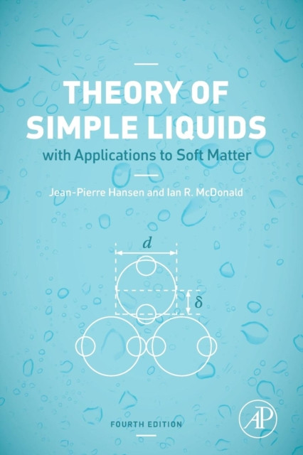 Theory Of Simple Liquids: With Applications To Soft Matter