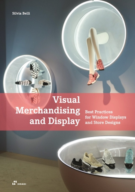 Visual Merchandising And Display: Best Practices For Window Displays And Store Designs