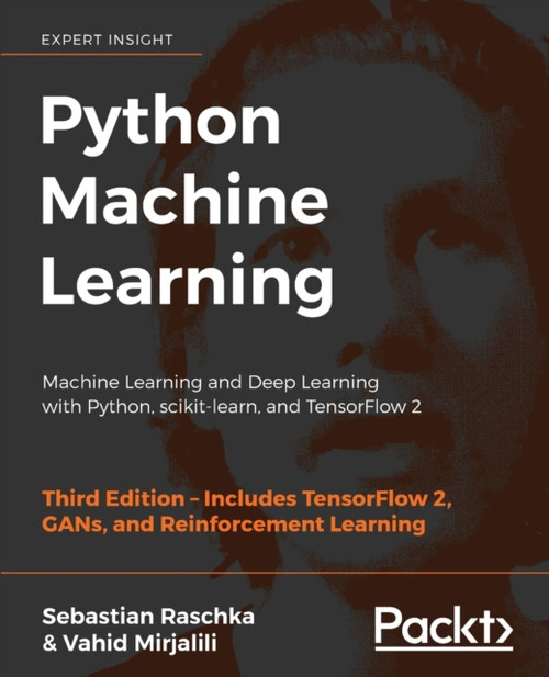 Python Machine Learning: Machine Learning And Deep Learning With Python, Scikit-Learn, And Tensorflow 2, 3Rd Edition