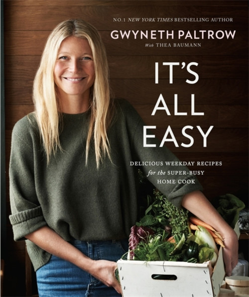 It'S All Easy: Delicious Weekday Recipes For The Super-Busy Home Cook