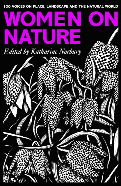 Women On Nature: 100+ Voices On Place, Landscape & The Natural World - 9781800180413