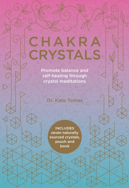 Chakra Crystals: Promote balance and self-healing through crystal meditations