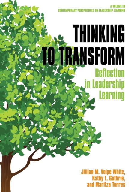 Thinking to Transform: Reflection in Leadership Learning