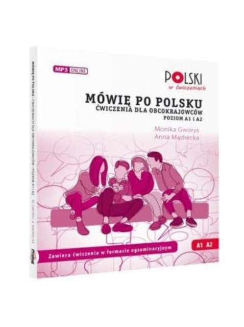 Mowie Po Polsku. Cwiczenia Dla Obcokrajowcow. Poziom A1 I A2