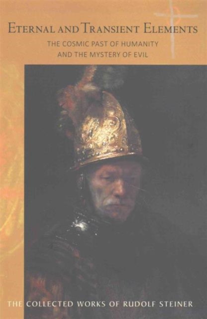Eternal and Transient Elements in Human Life: The Cosmic Past of Humanity and the Mystery of Evil