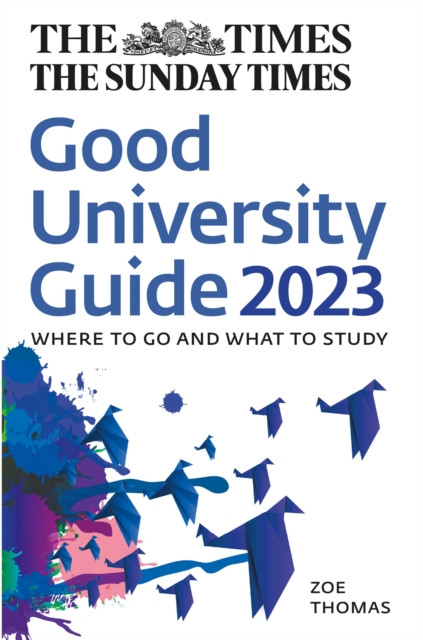 The Times Good University Guide 2023: Where To Go And What To Study