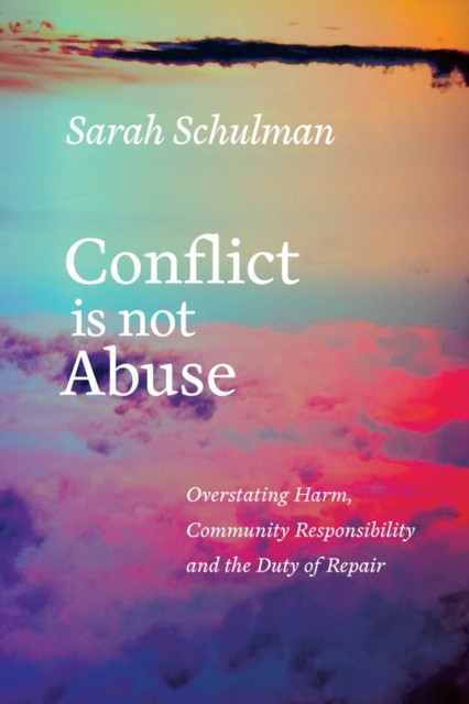 Conflict is Not Abuse: Overstating Harm, Community Responsibility and the Duty of Repair