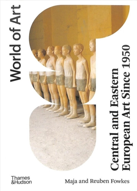 Central and Eastern European Art Since 1950
