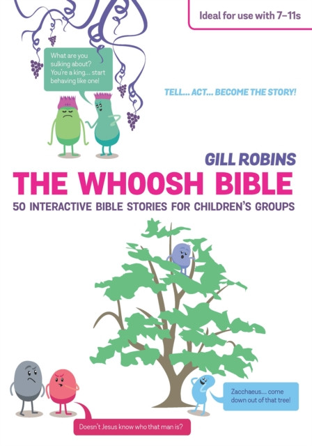 The Whoosh Bible: 50 Interactive Bible Stories For Children'S Groups