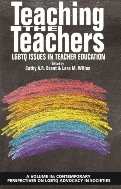 Teaching The Teachers: Lgbtq Issues In Teacher Education - 9781641138307