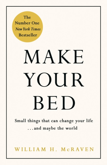Make Your Bed: Feel Grounded And Think Positive In 10 Simple Steps