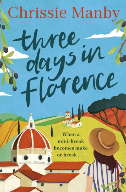 Three Days in Florence: A totally perfect, escapist summer romance in beautiful Italy