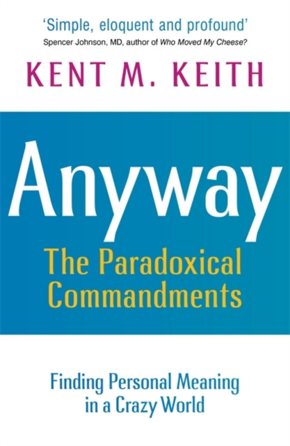 Anyway: Finding Personal Meaning In A Crazy World