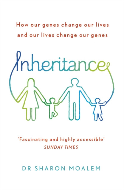 Inheritance: How Our Genes Change Our Lives, and Our Lives Change Our Genes