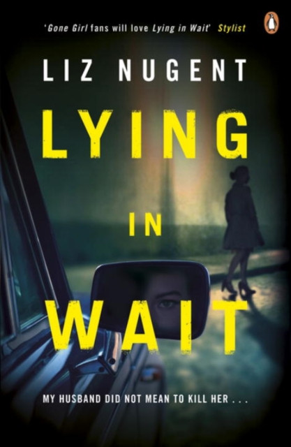 Lying In Wait: The Gripping And Chilling Richard And Judy Book Club Bestseller