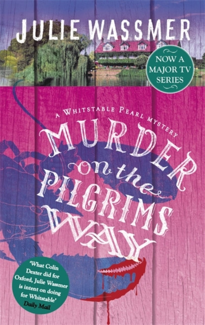 Murder On The Pilgrims Way: Now A Major Tv Series, Whitstable Pearl, Starring Kerry Godliman