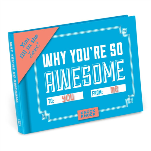 Knock Knock Why You're So Awesome Book Fill in the Love Fill-in-the-Blank Book & Gift Journal
