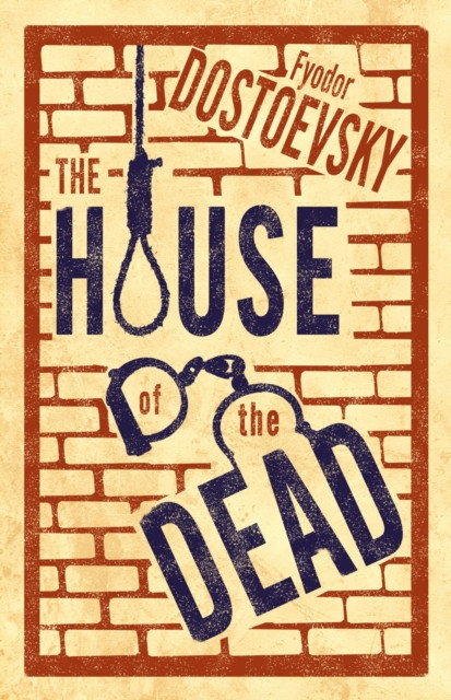 The House of the Dead: New Translation: Newly Translated and Annotated