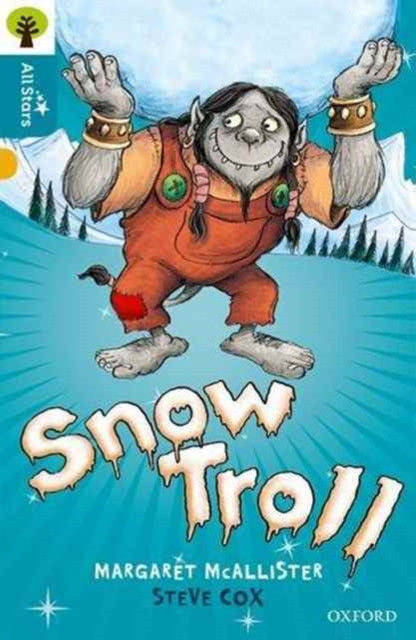 Oxford Reading Tree All Stars: Oxford Level 9 Snow Troll: Level 9