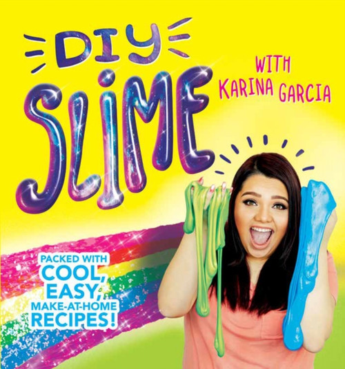 Diy Slime: Packed With Cool, Easy, Make-At-Home Recipes!