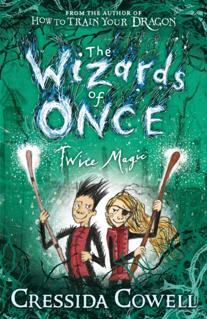 The Wizards of Once: Twice Magic: Book 2