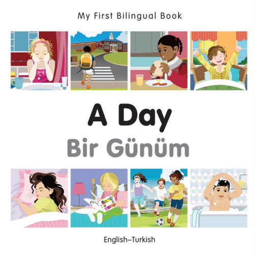 My First Bilingual Book - A Day (English-Turkish)