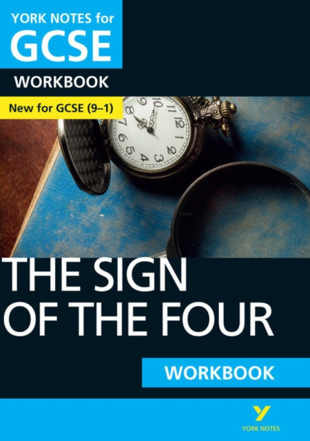 The Sign of the Four York Notes GCSE English Literature Workbook - for 2026, 2027 exams: York Notes Series