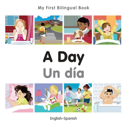 My First Bilingual Book - A Day (English-Spanish)