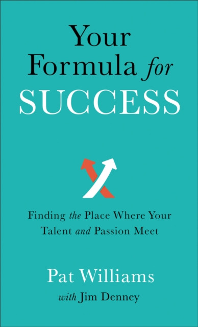 Your Formula For Success: Finding The Place Where Your Talent And Passion Meet