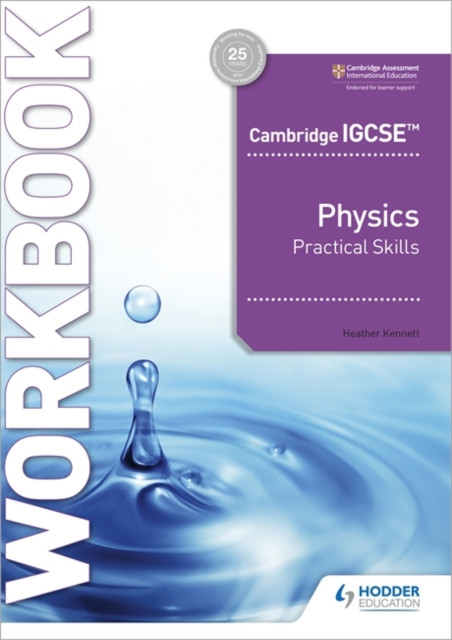 Cambridge Igcse (Tm) Physics Practical Skills Workbook