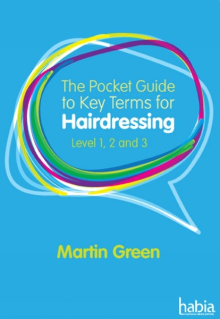The Pocket Guide to Key Terms for Hairdressing: Level 1, 2 and 3