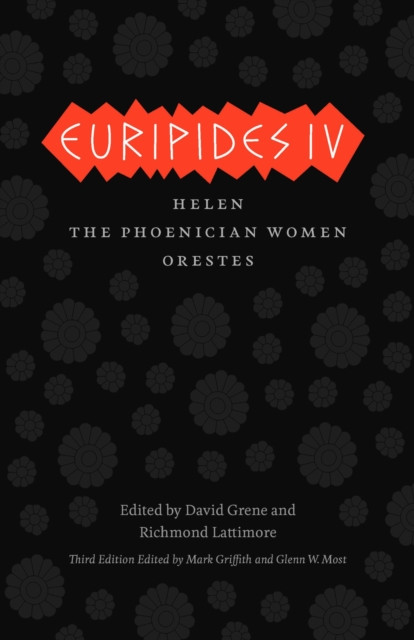 Euripides IV: Helen, The Phoenician Women, Orestes
