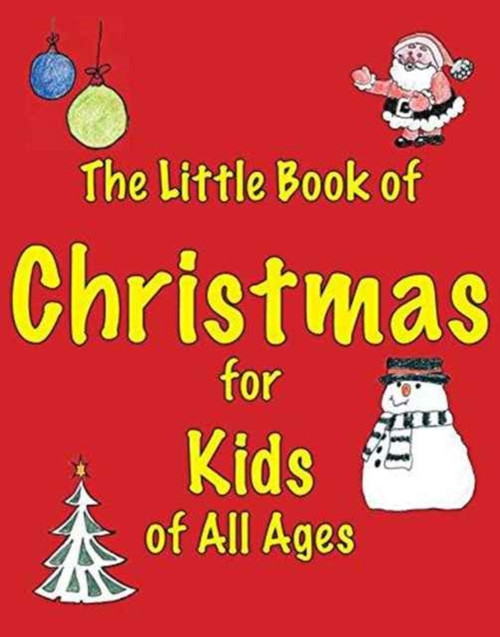 The Little Book Of Christmas For Kids Of All Ages