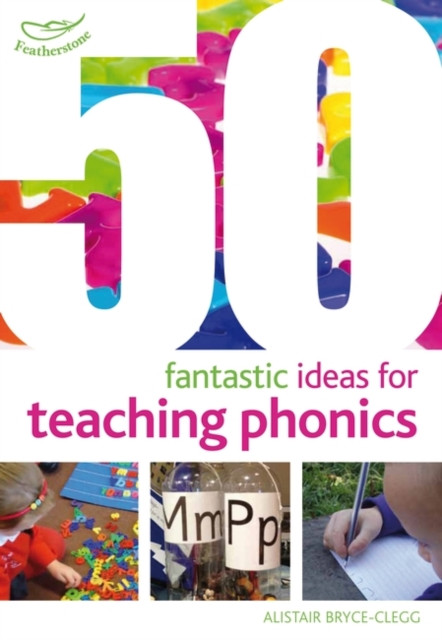 50 Fantastic Ideas For Teaching Phonics