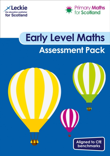 Early Level Assessment Pack: For Curriculum for Excellence Primary Maths