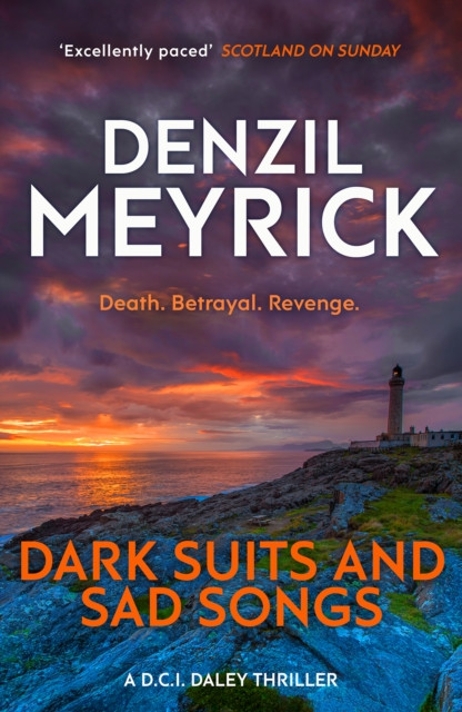 Dark Suits and Sad Songs: A D.C.I. Daley Thriller