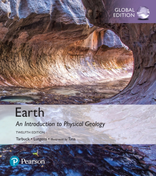 Earth: An Introduction To Physical Geology, Global Edition
