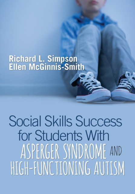 Social Skills Success For Students With Asperger Syndrome And High-Functioning Autism