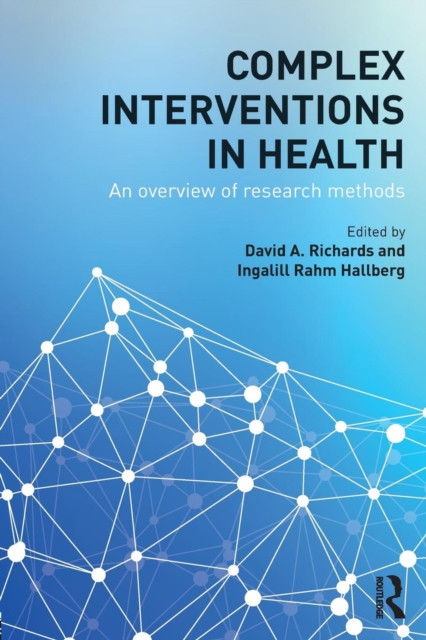 Complex Interventions in Health: An overview of research methods