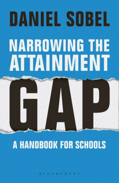 Narrowing The Attainment Gap: A Handbook For Schools