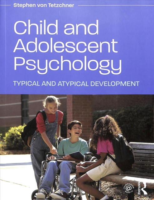 Child And Adolescent Psychology: Typical And Atypical Development