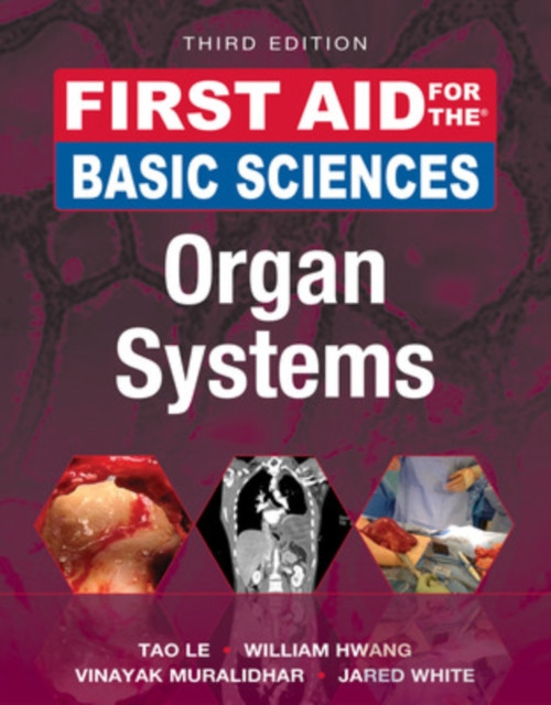 First Aid for the Basic Sciences: Organ Systems, Third Edition