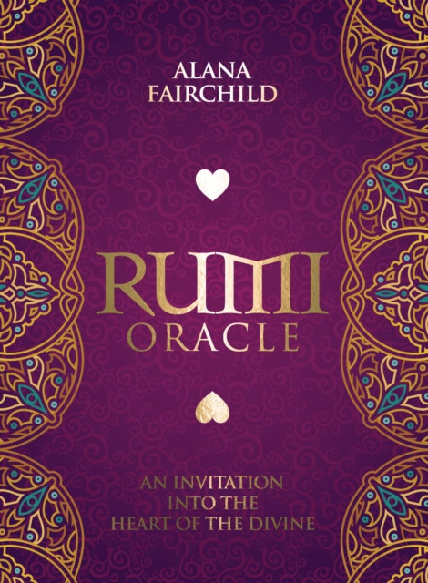 Rumi Oracle: An Invitation Into The Heart Of The Divine