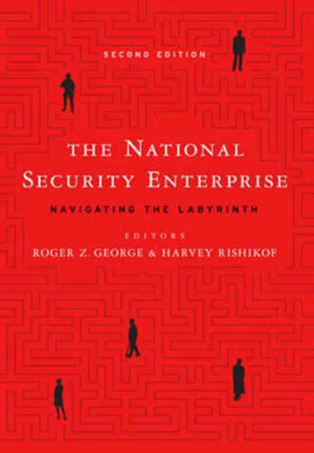 The National Security Enterprise: Navigating the Labyrinth
